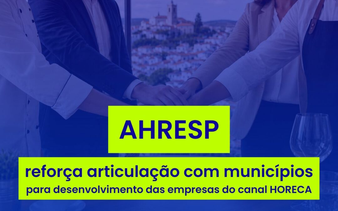 AHRESP reforça articulação com municípios para desenvolvimento das empresas do canal HORECA