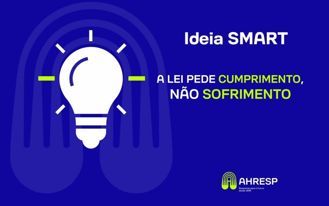 IDEIA SMART | A Lei pede cumprimento, não sofrimento
