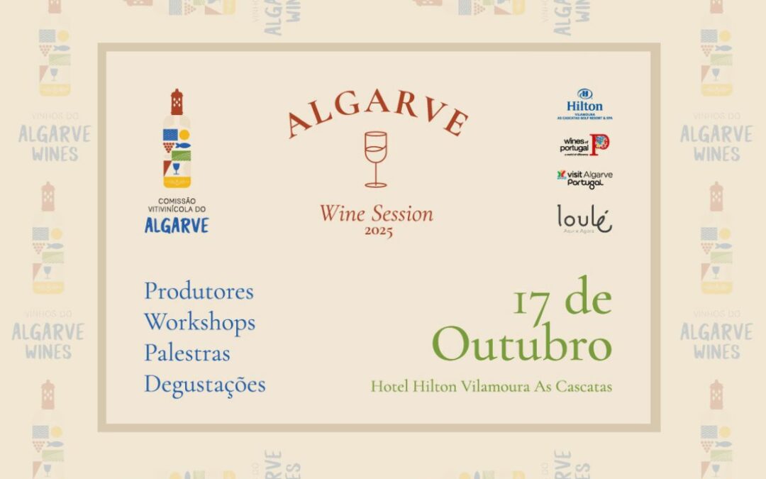 Algarve Wine Session regressa em outubro para celebrar os vinhos do Algarve