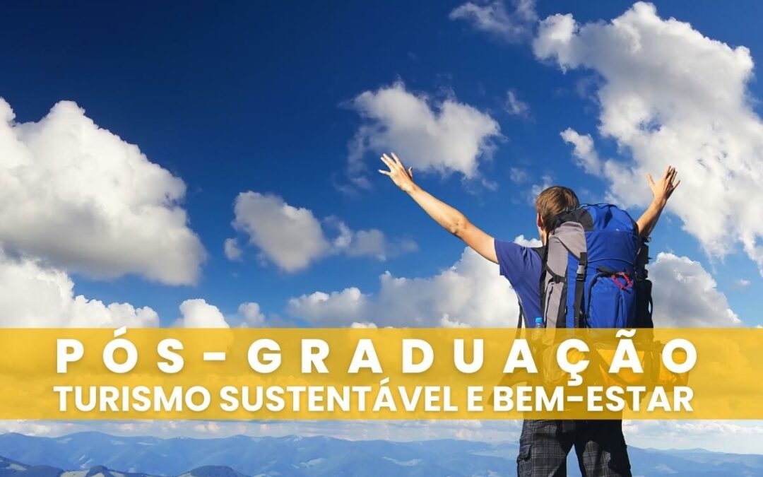 2.ª Fase candidaturas: Pós-graduação em Turismo Sustentável e Bem-Estar (e-learning) | Início 26  setembro