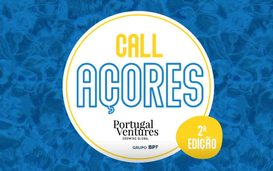 ‘Call Açores’ | Portugal Ventures lança 2.ª edição de candidaturas