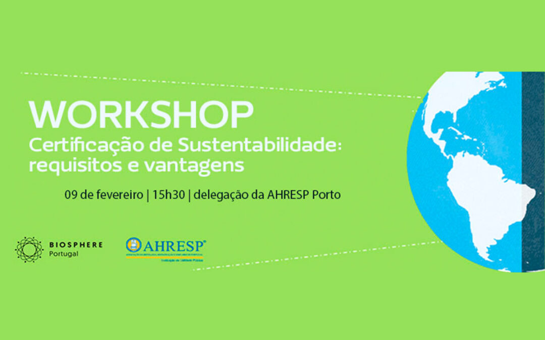 Porto | Workshop ‘Certificação de sustentabilidade: requisitos e vantagens’ 