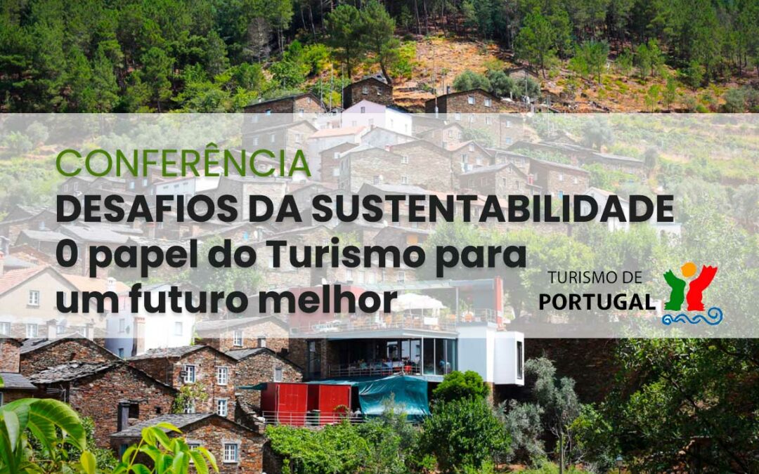 SUSTENTABILIDADE | Turismo de Portugal promove conferência na BTL