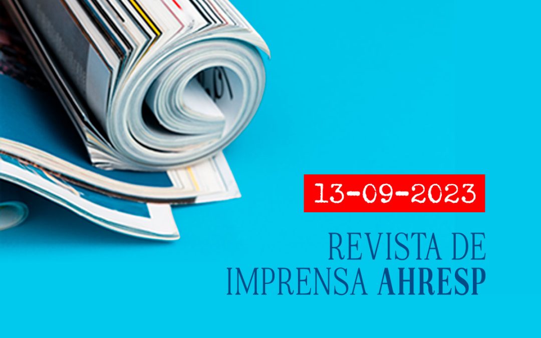 13 setembro | Revista de imprensa AHRESP: as notícias que marcam o dia