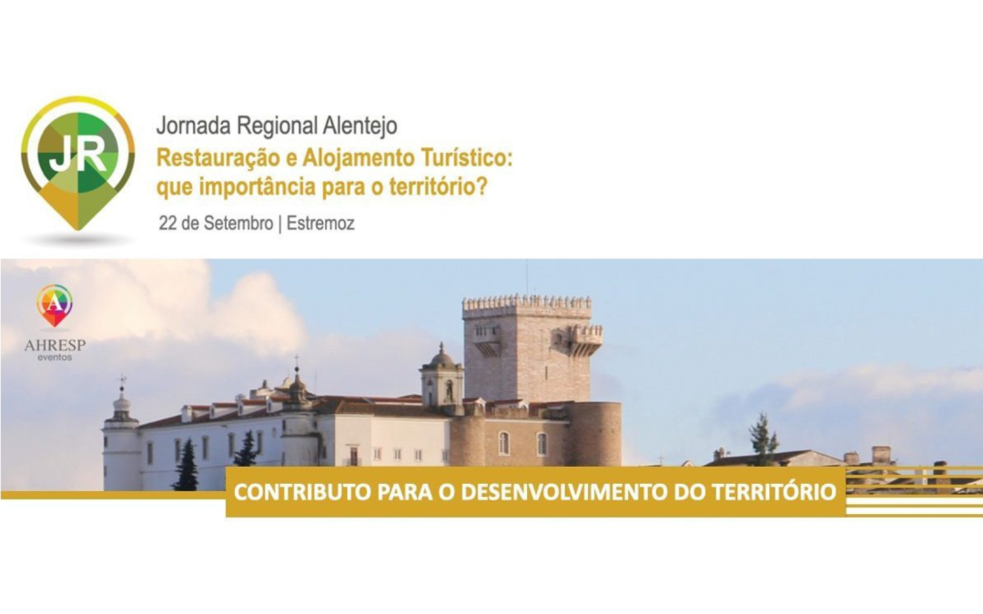 AHRESP promove Jornada Regional do Alentejo a 22 de setembro em Estremoz