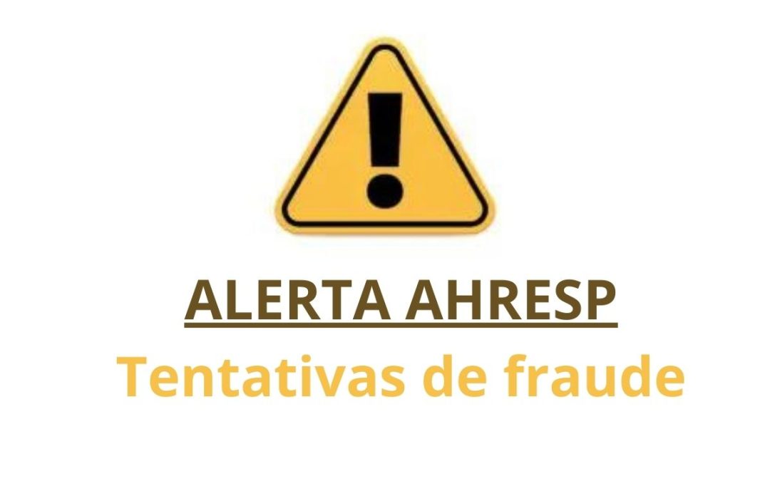 ALERTA AHRESP | Tentativas de fraude por falsas entidades inspetivas