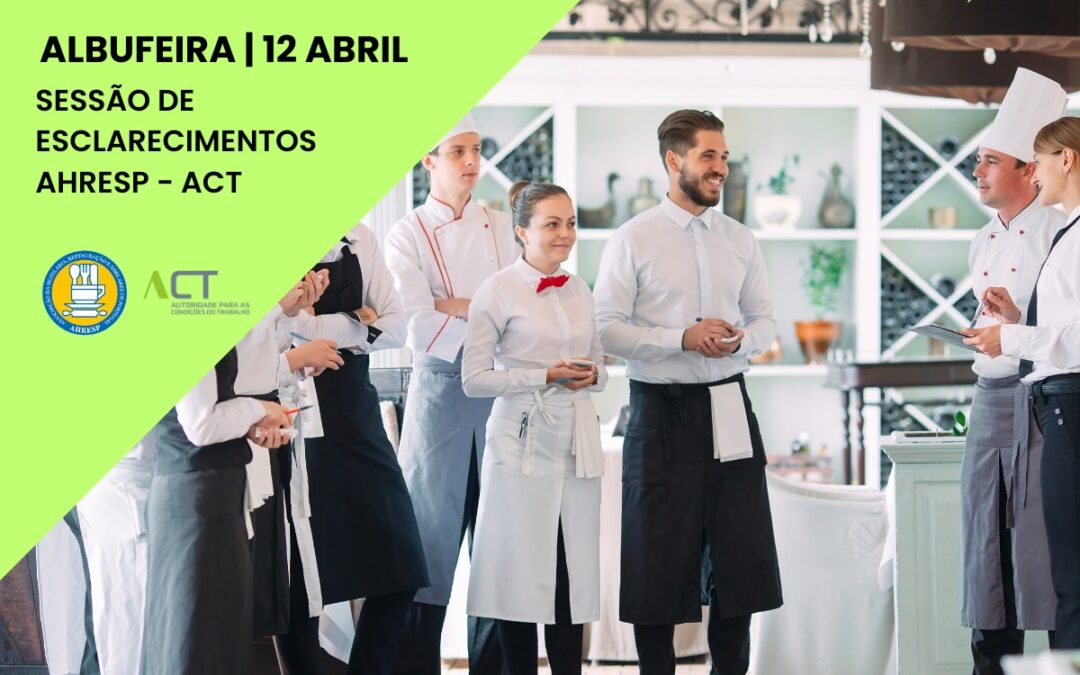 ALBUFEIRA | Sessão AHRESP/ACT a 12 de abril – Inscreva-se!