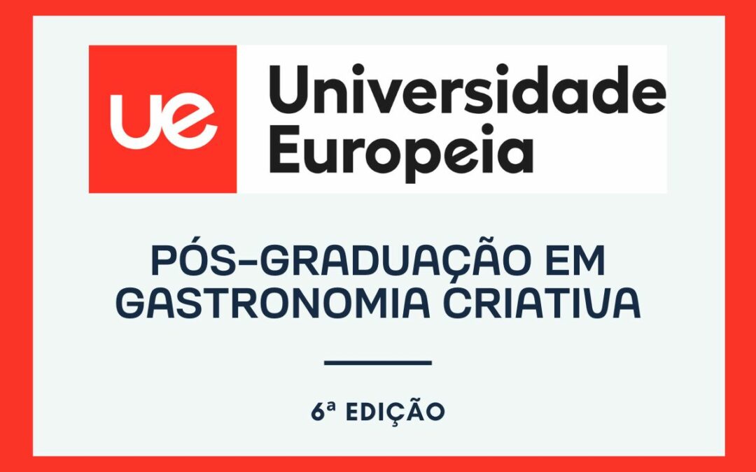 Universidade Europeia promove pós-graduação em Gastronomia Criativa em parceria com a AHRESP