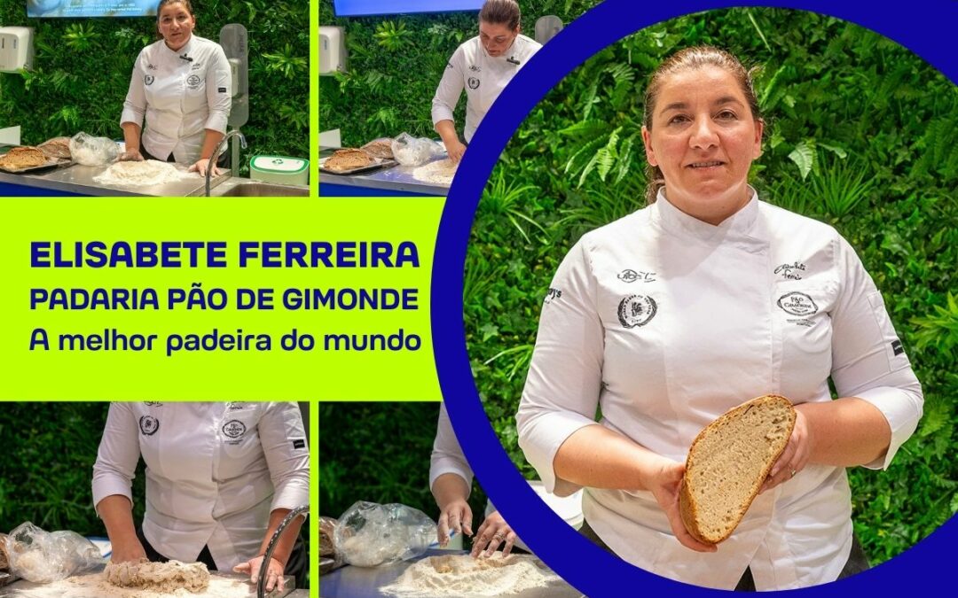 A MELHOR PADEIRA DO MUNDO FALA COM A AHRESP | Elisabete Ferreira – Padaria Pão de Gimonde
