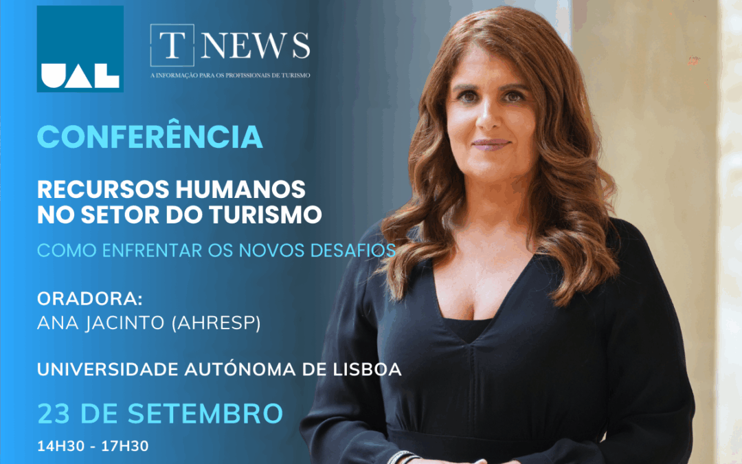Ana Jacinto integra painel na 2.ª Conferência “Recursos Humanos no Setor do Turismo”