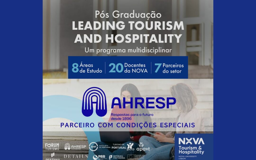 AHRESP reforça parceria com a Universidade NOVA na Pós-Graduação “Leading Tourism & Hospitality 2025/26”