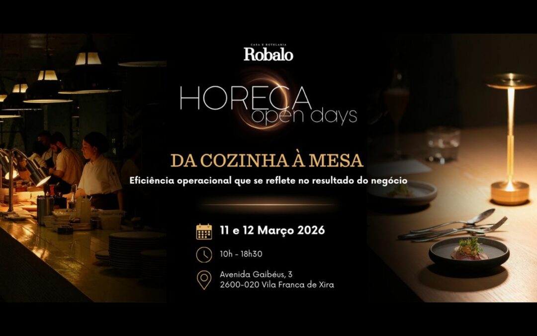 Robalo promove nova edição dos HORECA Open Days, em Vila Franca de Xira, com participação da AHRESP